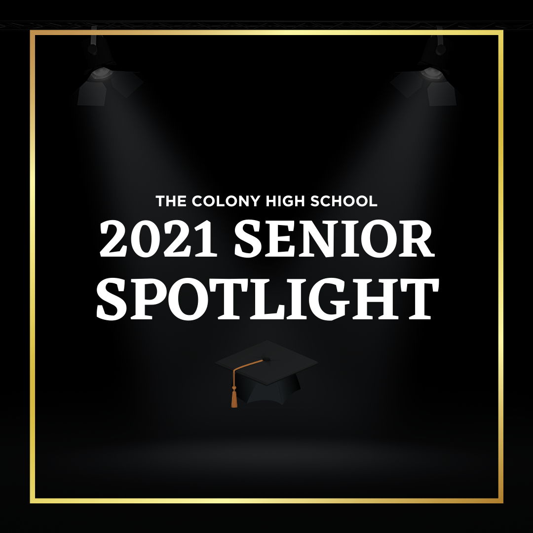 2021 The Colony High School Senior Spotlight