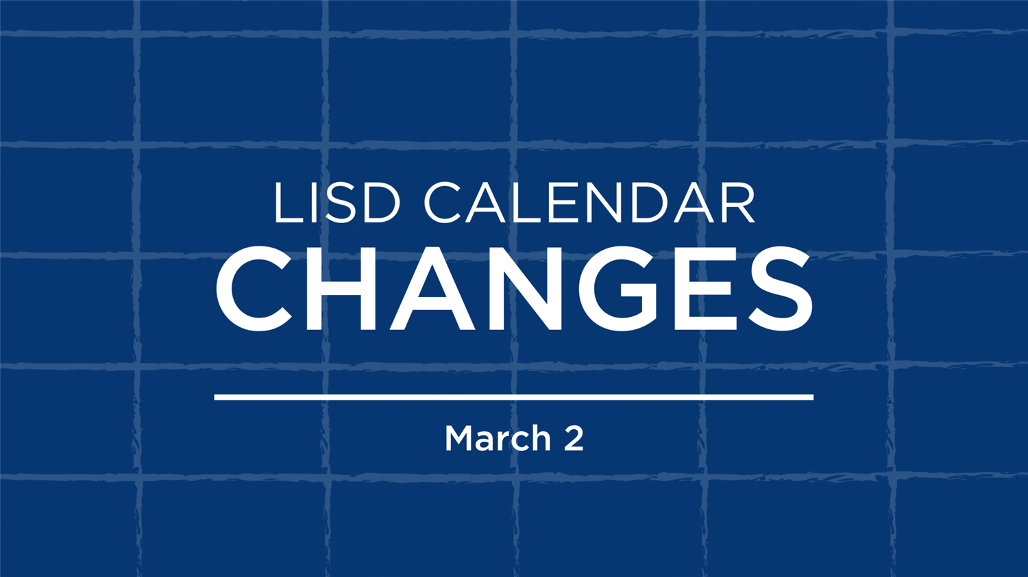 LISD Adjusts 2020-21 Academic Calendar